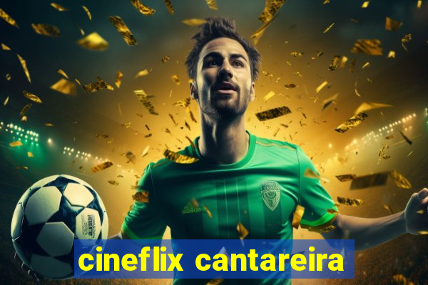 cineflix cantareira
